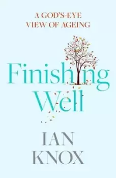 Image of Finishing well by Ian S. Knox