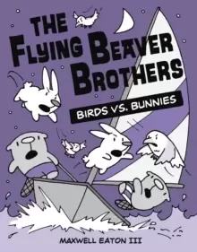 Image of The Flying Beaver Brothers: Birds vs. Bunnies : (A Graphic Novel)