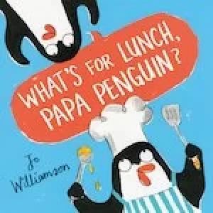Image of What's for Lunch, Papa Penguin? (PB)