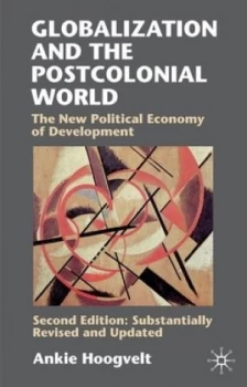 Image of Globalization and the Postcolonial World by Ankie Hoogvelt Book