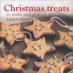 Image of Christmas Treats by Linda Collister and William Reavell Hardback