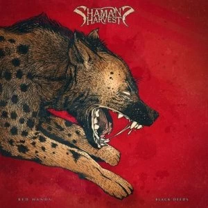 image of Red Hands Black Deeds by Shamans Harvest CD Album