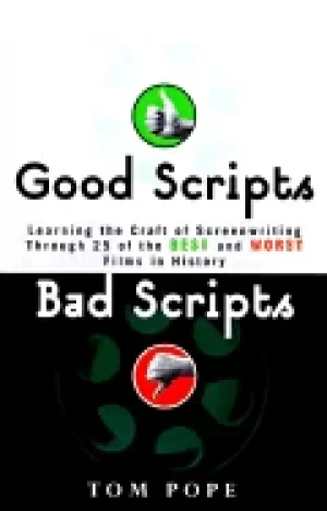 Image of good scripts bad scripts learning the craft of screenwriting through 25 of
