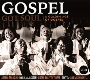 Image of Gospel Got Soul A Golden Age of Gospel by Various Artists CD Album