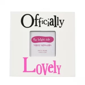 image of Brightside Officially Lovely Photo Frame 6" x 4"