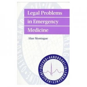 Image of Legal Problems in Emergency Medicine by Alan Montague Book