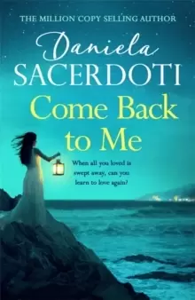 Image of Come Back to Me (A Seal Island novel) : A gripping love story from the author of THE ITALIAN VILLA