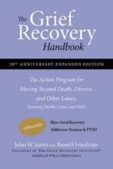 Image of The Grief Recovery Handbook by John W James and Russell Friedman Hardback