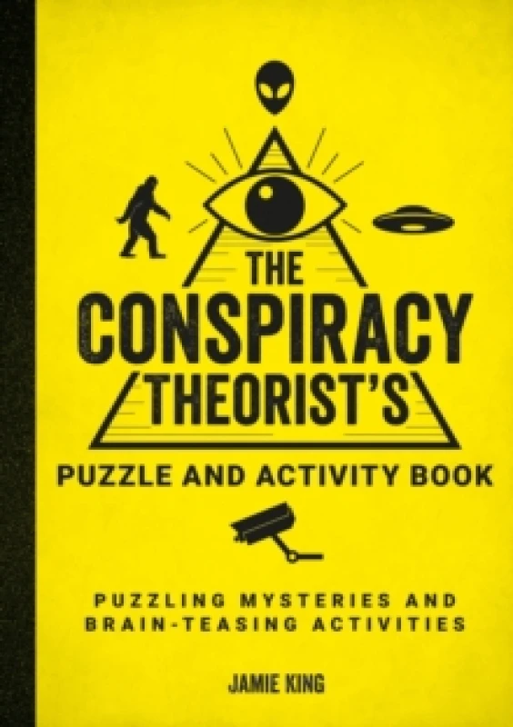 Image of The Conspiracy Theorist's Puzzle and Activity Book : Puzzling Mysteries and Brain-Teasing Activities Paperback / softback