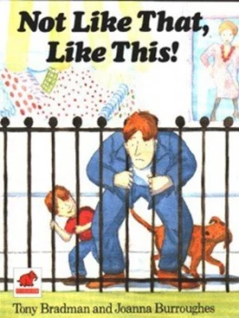 Image of Not like That like This by Tony Bradman and Joanna Burroughes Paperback