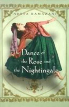 Image of The Dance of the Rose and the Nightingale by Nesta Ramazani Hardback