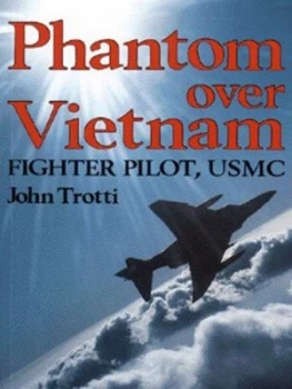 Image of Phantom Over Vietnam by John Trotti Book