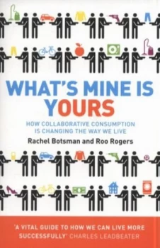 Image of Whats Mine Is Yours by Rachel Botsman Book