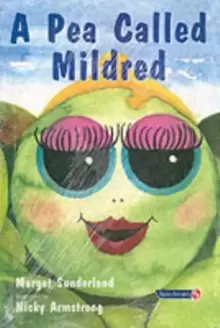Image of A Pea Called Mildred : A Story to Help Children Pursue Their Hopes and Dreams