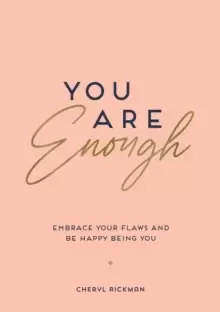Image of You Are Enough : Embrace Your Flaws and Be Happy Being You