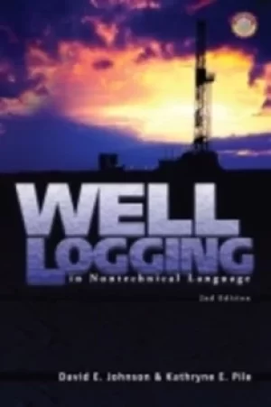 Image of Well logging in nontechnical language by David E Johnson
