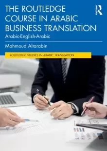Image of The Routledge Course in Arabic Business Translation : Arabic-English-Arabic