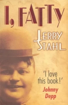 Image of I Fatty by Jerry Stahl Paperback