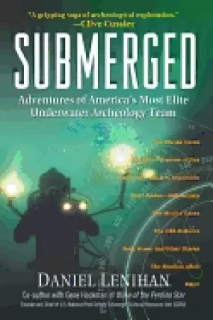 Image of submerged adventures of americas most elite underwater archeology team