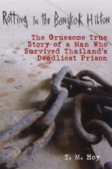 Image of Rotting in the Bangkok Hilton by T M. Hoy Hardback
