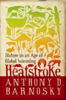 Image of Heatstroke by Anthony D. Barnosky Book