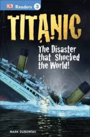 Image of DK Readers L3 Titanic by Mark Dubowski