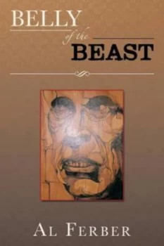 Image of Belly of the Beast by Al Ferber Paperback