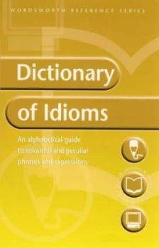 Image of The Wordsworth Dictionary of Idioms by C. M Schwarz and E. M Kirkpatrick Paperback