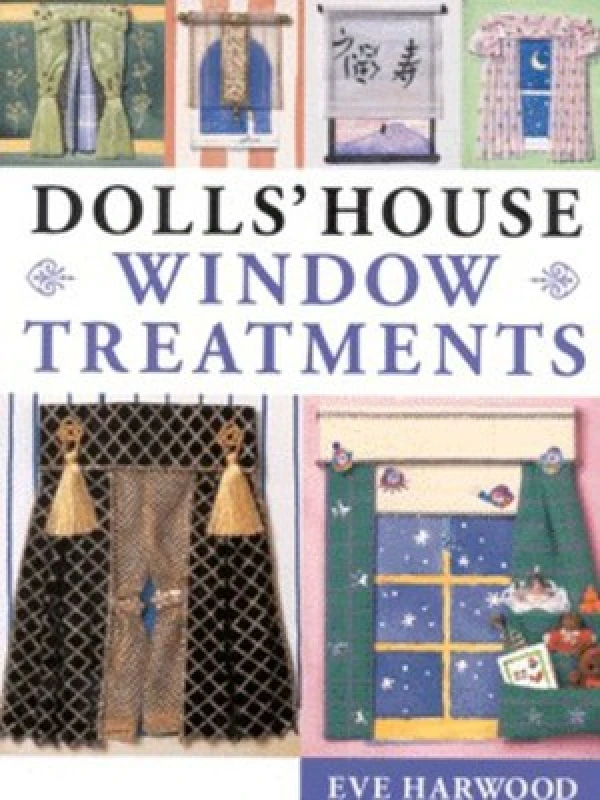 Image of Dolls House Window Treatments by Eve Harwood Book