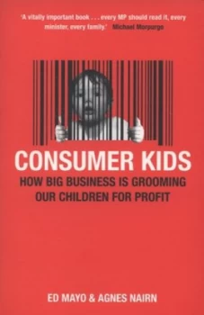 Image of Consumer Kids by Ed Mayo and Agnes Nairn Paperback