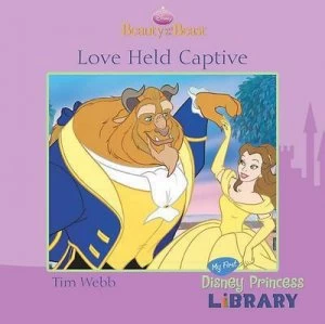 Image of Love Held Captive by Tim Webb and Disney Storybook Artists and Disney Enterprises Book