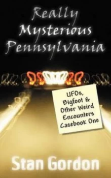 Image of Really Mysterious Pennsylvania by Stan Gordon Paperback