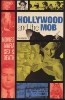 Image of Hollywood and the Mob by Tim Adler Hardback