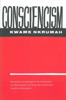 Image of Consciencism: Philosophy and Ideology for De-Colonization