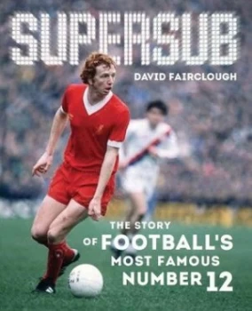 Image of Supersub by David Fairclough Hardback