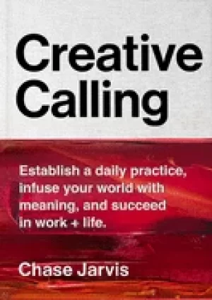 Image of creative calling establish a daily practice infuse your world with meaning