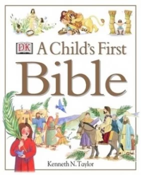 Image of A Childs First Bible by Kenneth N. Taylor Hardback