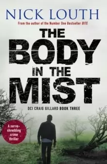 Image of The Body in the Mist : A nerve-shredding crime thriller