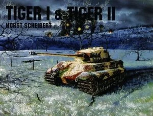 Image of Panzers Tiger I & II by Horst Scheibert