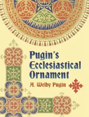 Image of Pugins ecclesiastical ornament by A. Pugin