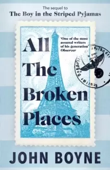 Image of All The Broken Places : The Sequel to The Boy In The Striped Pyjamas