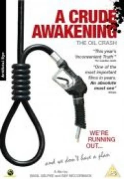 Image of A Crude Awakening: The Oil Crash