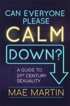 Image of Can everyone please calm down? by Mae Martin