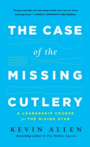Image of Case of the Missing CutleryA Leadership Course for the Rising Star