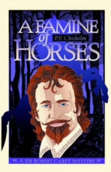 Image of A Famine of Horses by P F Chisholm Paperback