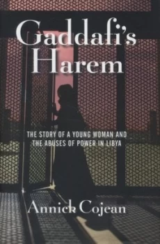 Image of Gaddafis Harem by Annick Cojean Hardback