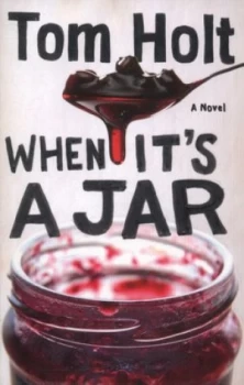 Image of When Its a Jar by Tom Holt Paperback