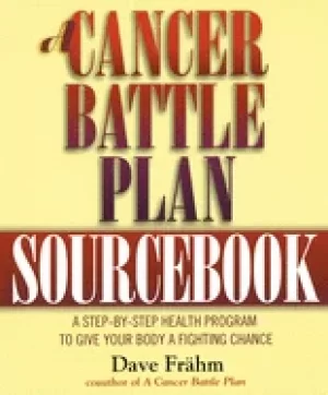 Image of cancer battle plan sourcebook a step by step health program to give your bo