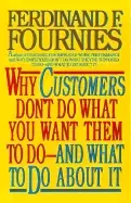 Image of why customers dont do what you want them to do and what to do about it