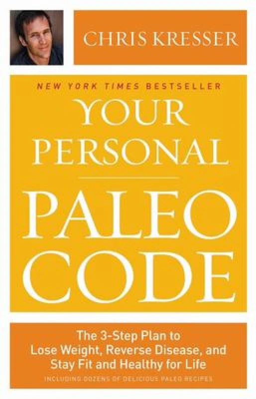 Image of Your Personal Paleo Code by Chris Kresser Hardback
